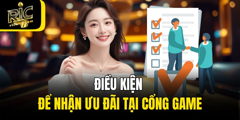 Điều kiện để nhận ưu đãi tại cổng game