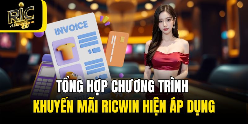 Tổng hợp chương trình khuyến mãi Ricwin hiện áp dụng