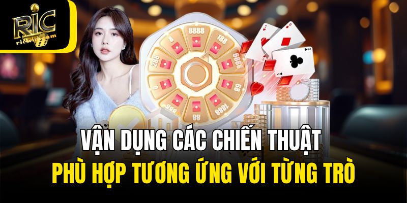 Vận dụng các chiến thuật phù hợp tương ứng với từng trò